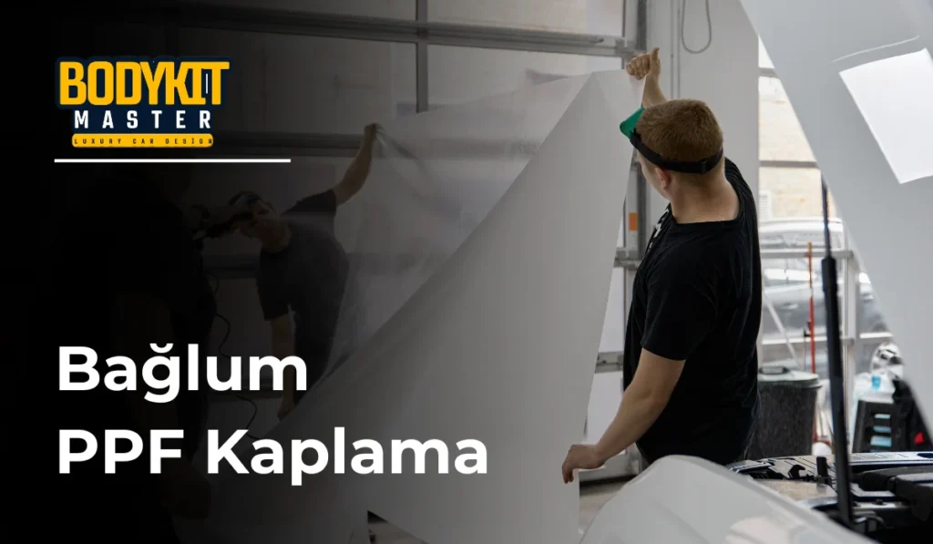Bağlum PPF Kaplama