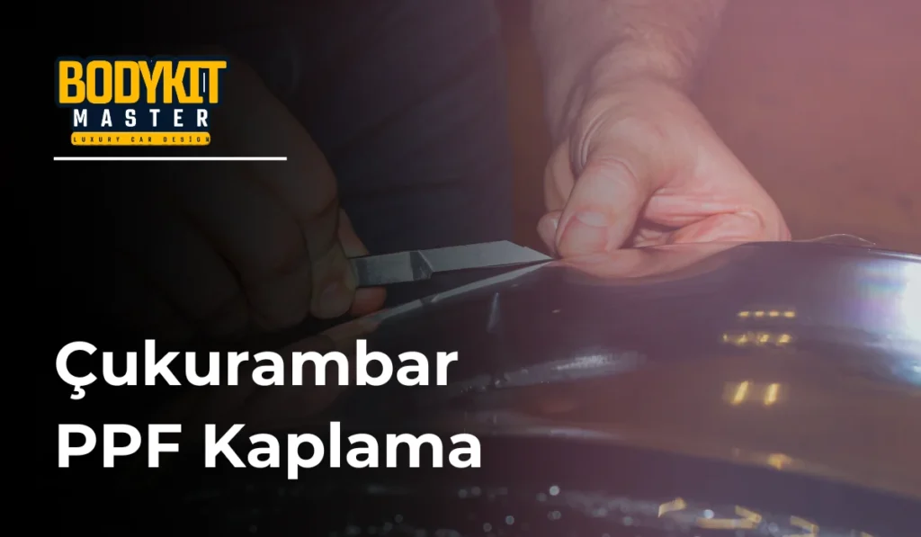 Çukurambar PPF Kaplama