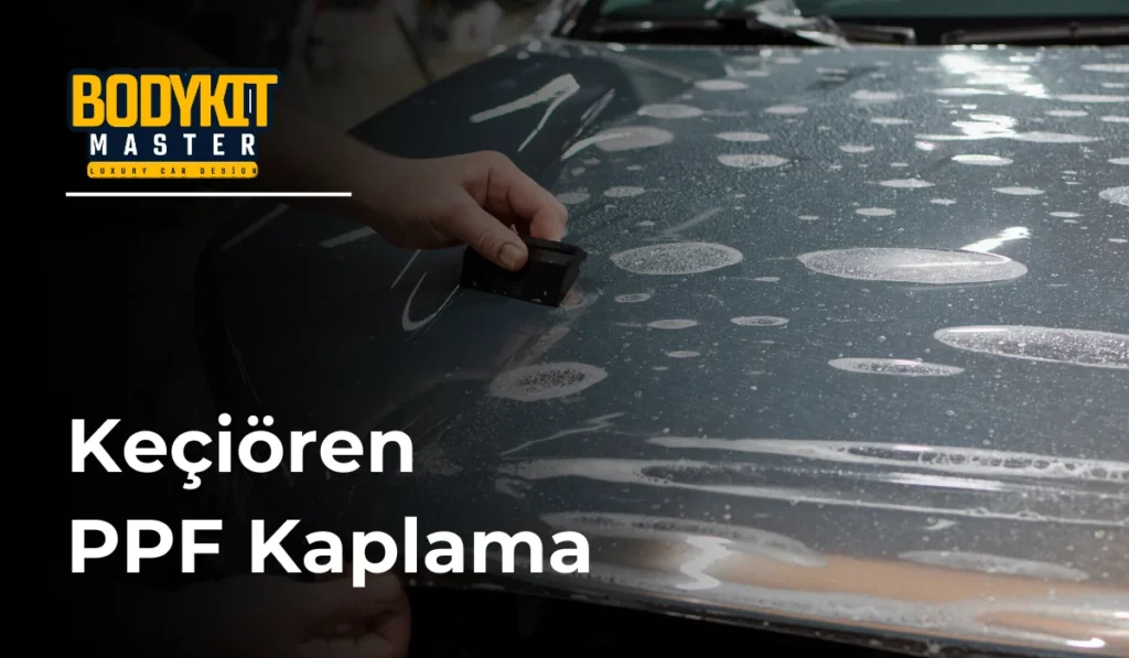 Keçiören PPF Kaplama