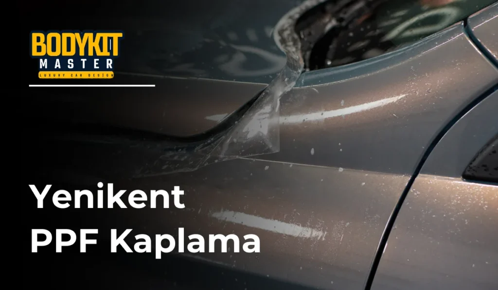 Yenikent PPF Kaplama