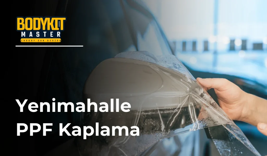 Yenimahalle PPF Kaplama